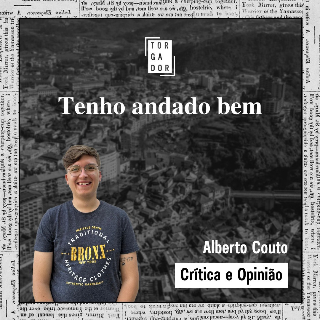 Tenho andado bem