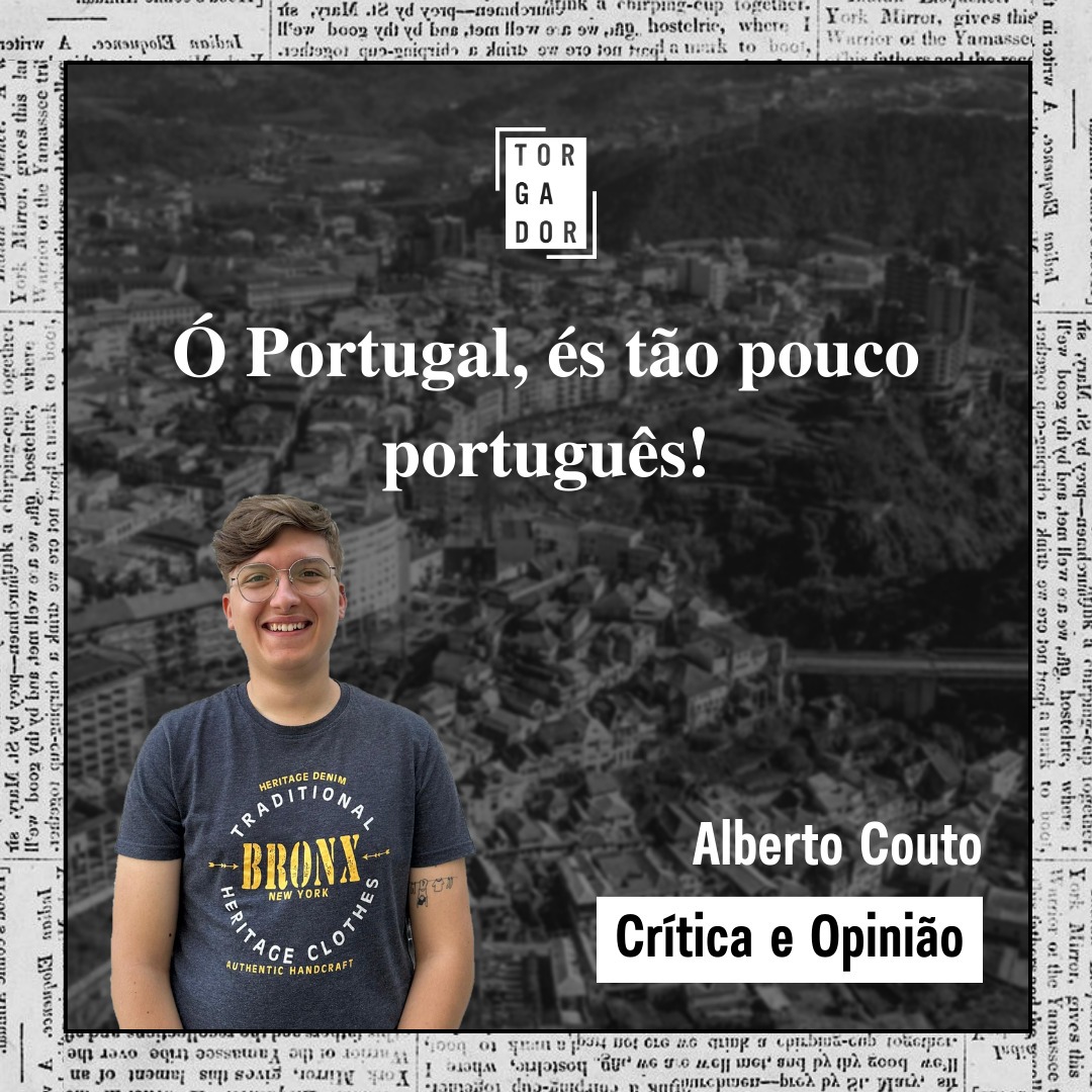 Ó Portugal, és tão pouco português!