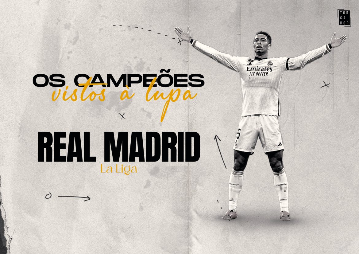 Real Madrid – O Campeão espanhol visto à Lupa