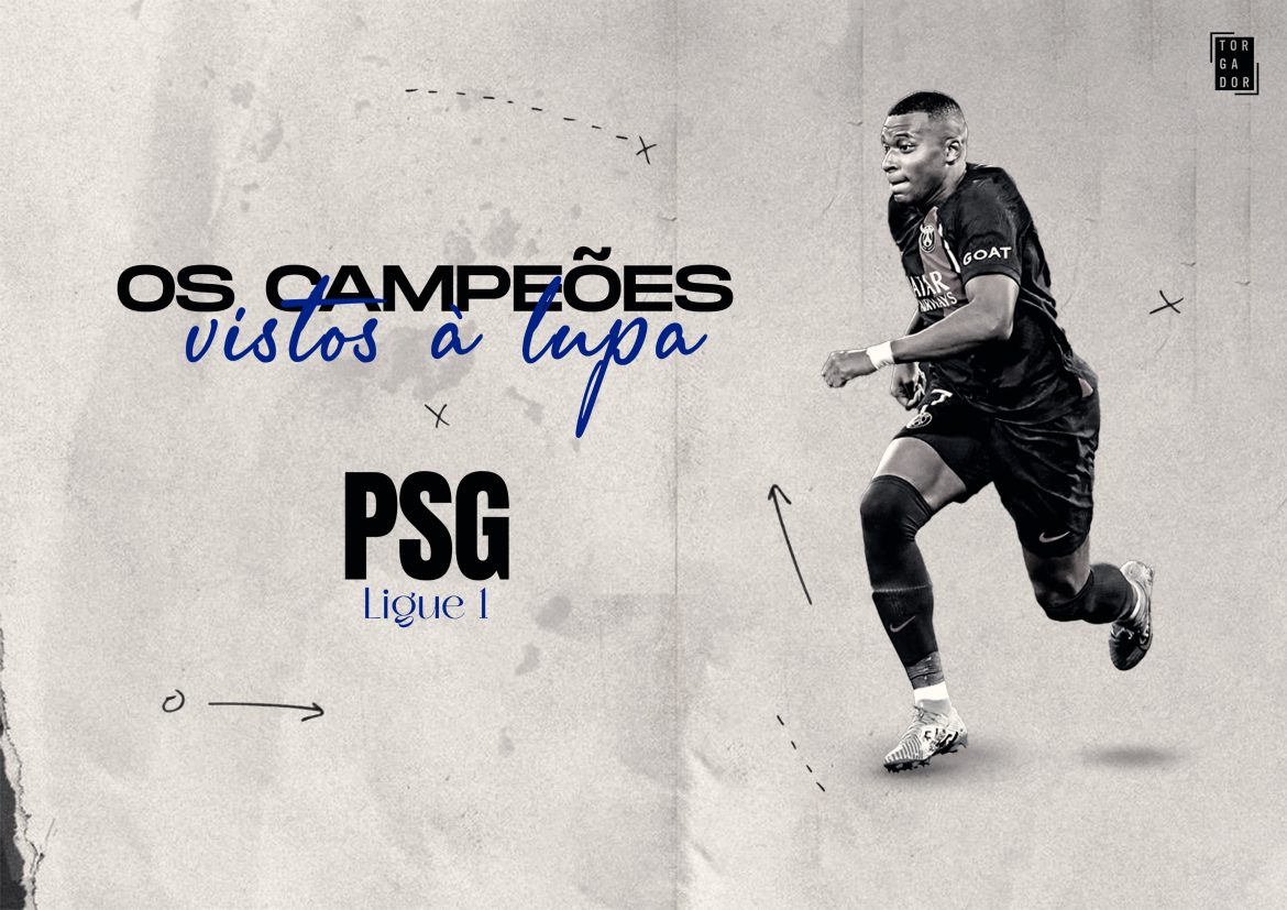 PSG – O campeão francês visto à lupa