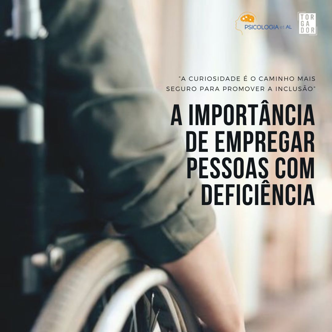 A importância de empregar pessoas com deficiência