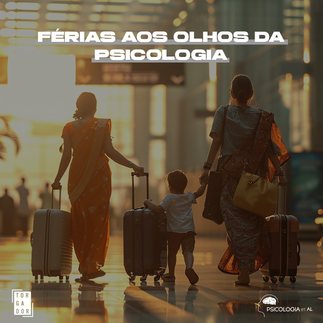 Férias aos olhos da psicologia