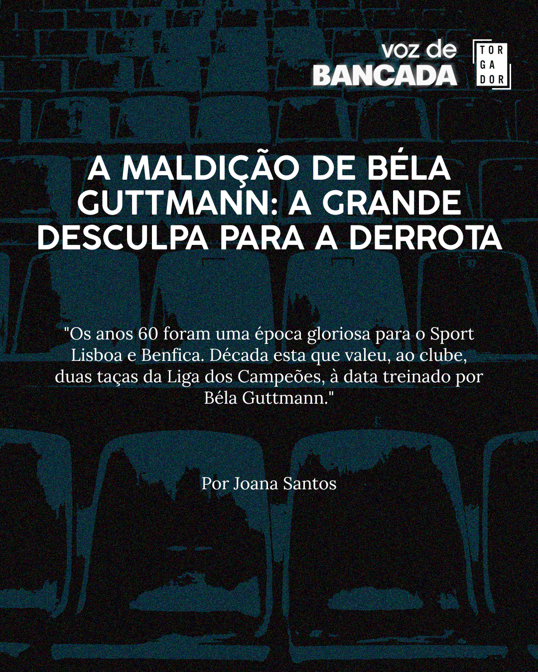 A maldição de Béla Guttmann: A grande desculpa para a derrota