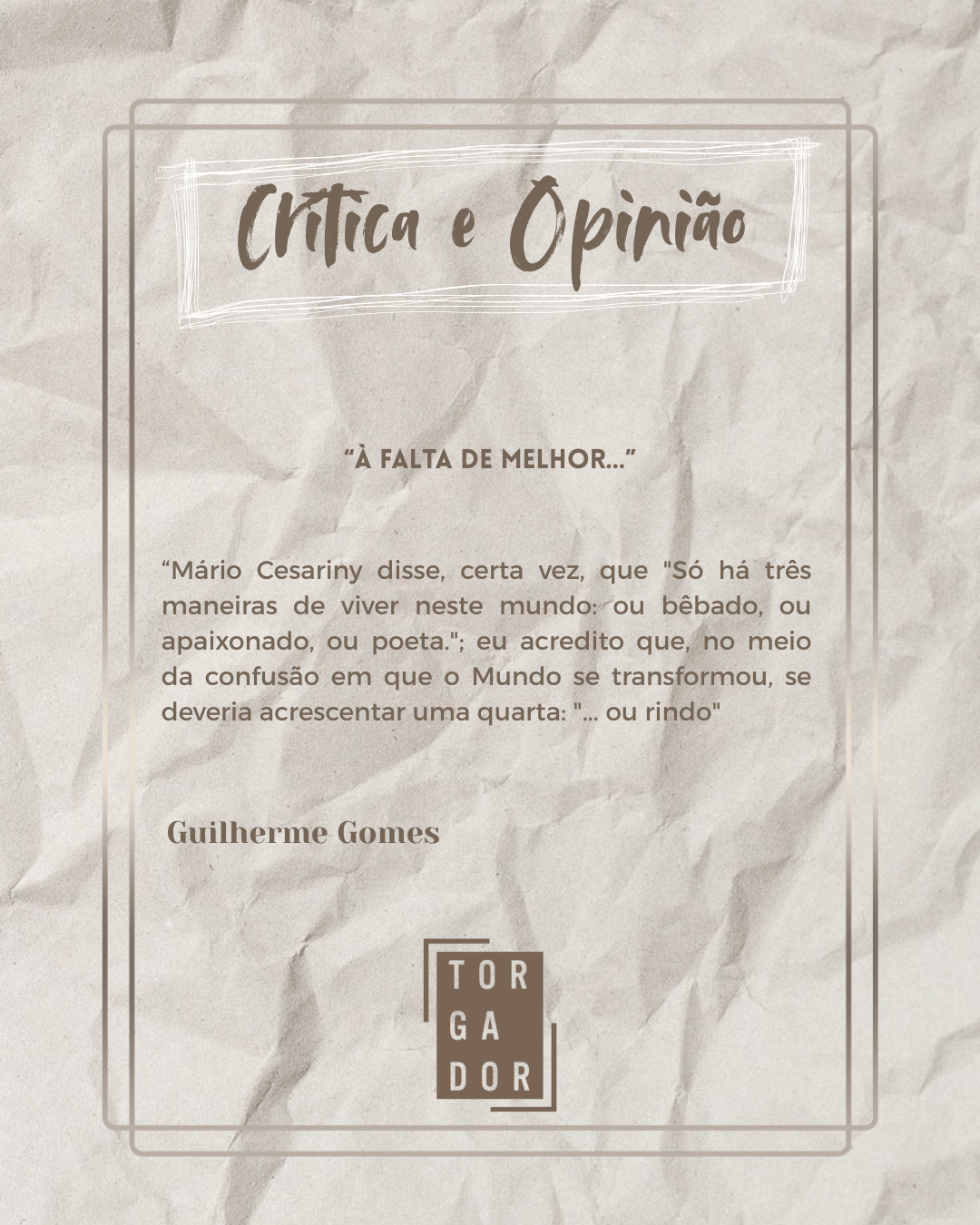 “À falta de melhor…”