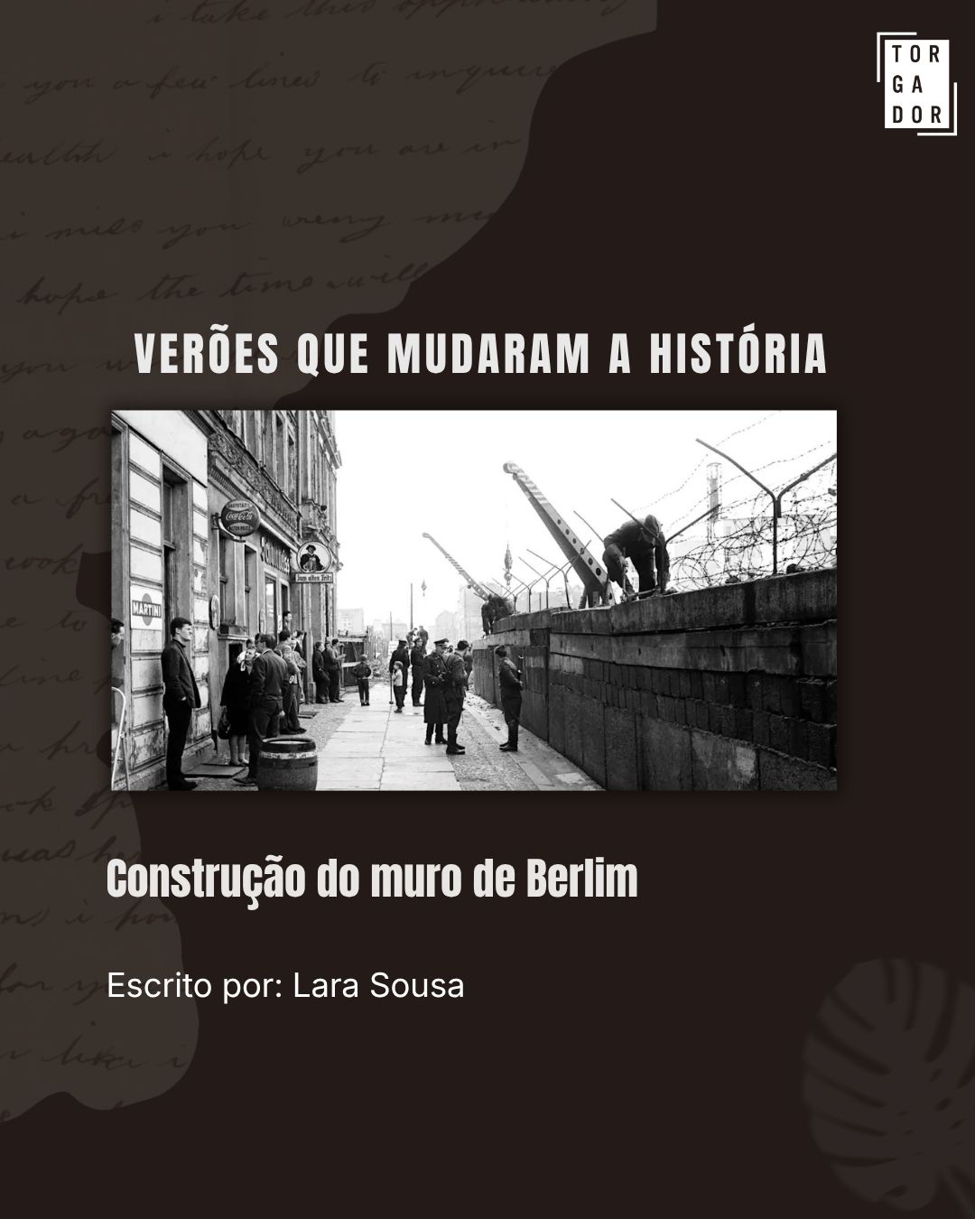 Verões que mudaram a história – Construção do muro de Berlim