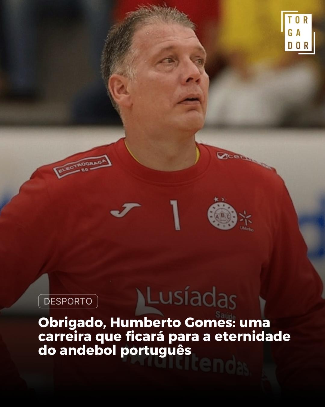 Obrigado, Humberto Gomes: uma carreira que ficará para a eternidade do andebol português