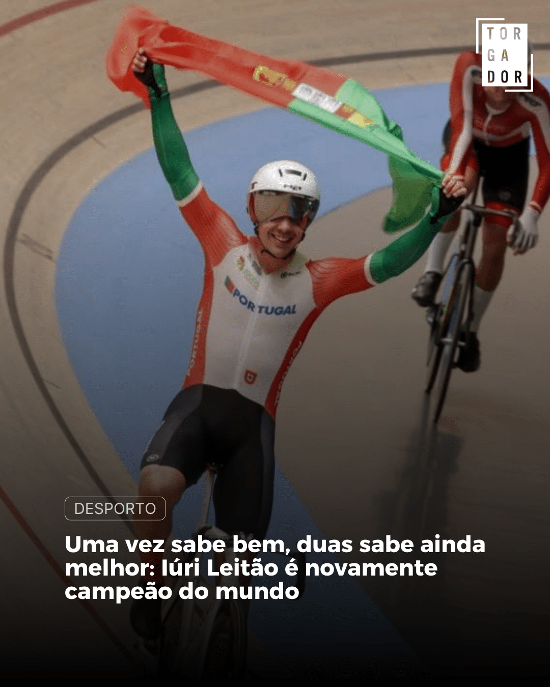 Uma vez sabe bem, duas sabe ainda melhor: Iúri Leitão é novamente campeão do mundo