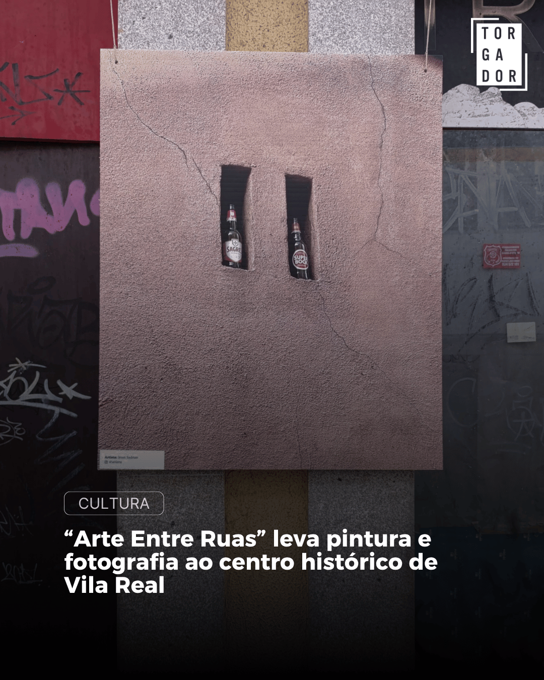 “Arte Entre Ruas” leva pintura e fotografia ao centro histórico de Vila Real
